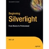 Beginning Silverlight 2: From Novice to Professional