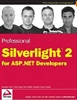 Professional Silverlight 2 for ASP.NET Developers 