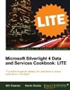 Microsoft Silverlight 4 Data and Services Cookbook: LITE