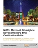 MCTS: Microsoft Silverlight 4 Development (70-506) Certification Guide