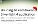 Recording of webinar 'Build an end-to-end Silverlight 4 Application' by Gill Cleeren