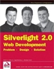 Silverlight 2 Web Development: Problem-Design- Solution