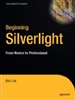 Beginning Silverlight 2: From Novice to Professional