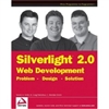 Silverlight 2 Web Development: Problem-Design- Solution