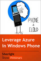 Leveraging Windows Azure for the Windows Phone Developer